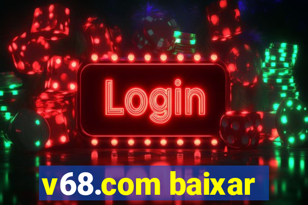 v68.com baixar